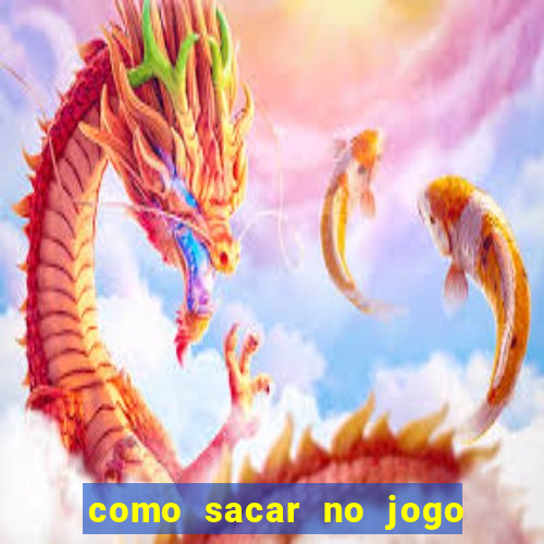 como sacar no jogo do tigrinho